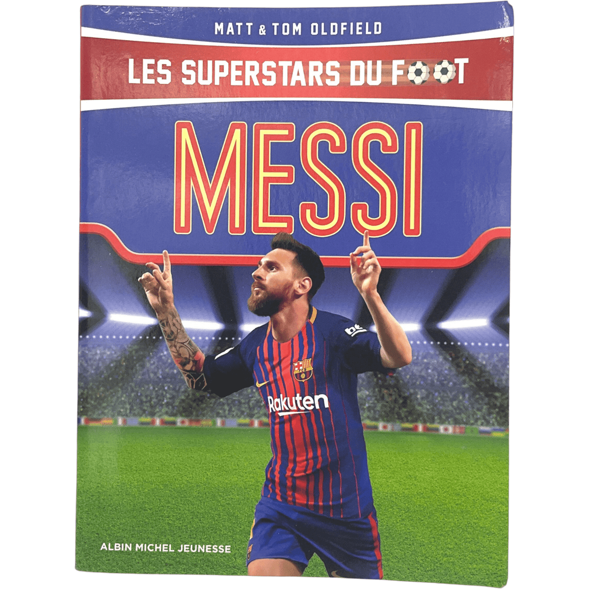 Les superstars du foot Messi Albin Michel d occasion KIDIBAM