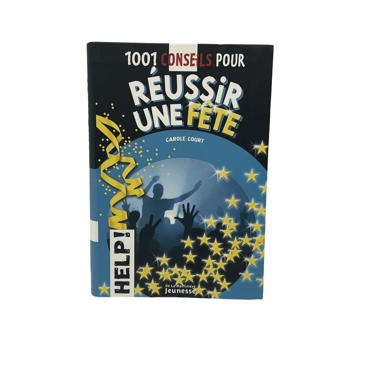 1001 Conseils pour réussir une fête - KIDIBAM