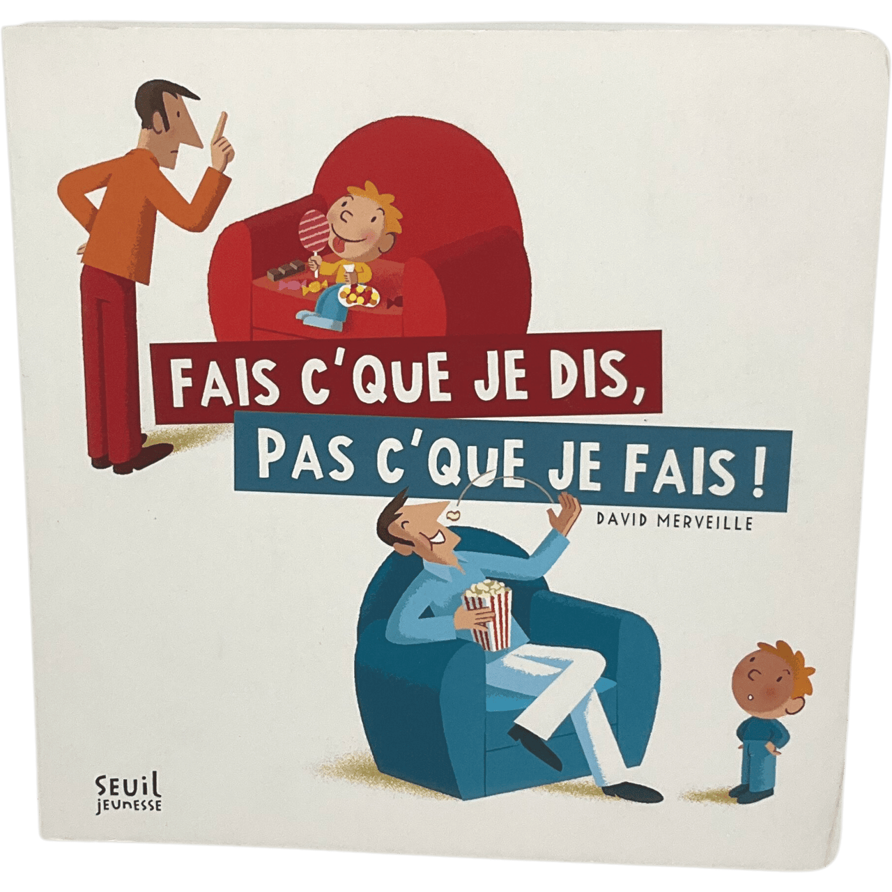 Fais c’que je dis, pas c’que je fais - KIDIBAM