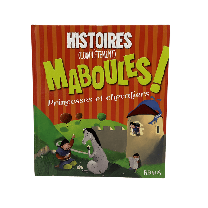 Histoires Maboules ! Princesses et chevaliers - KIDIBAM