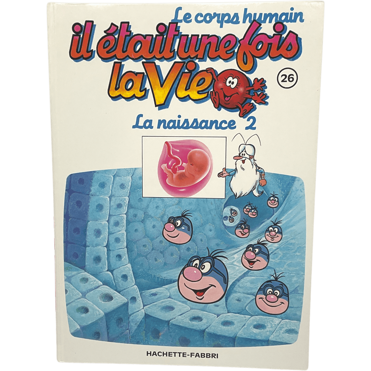 Il était une fois la vie - Tome 26 - La naissance 2 - KIDIBAM