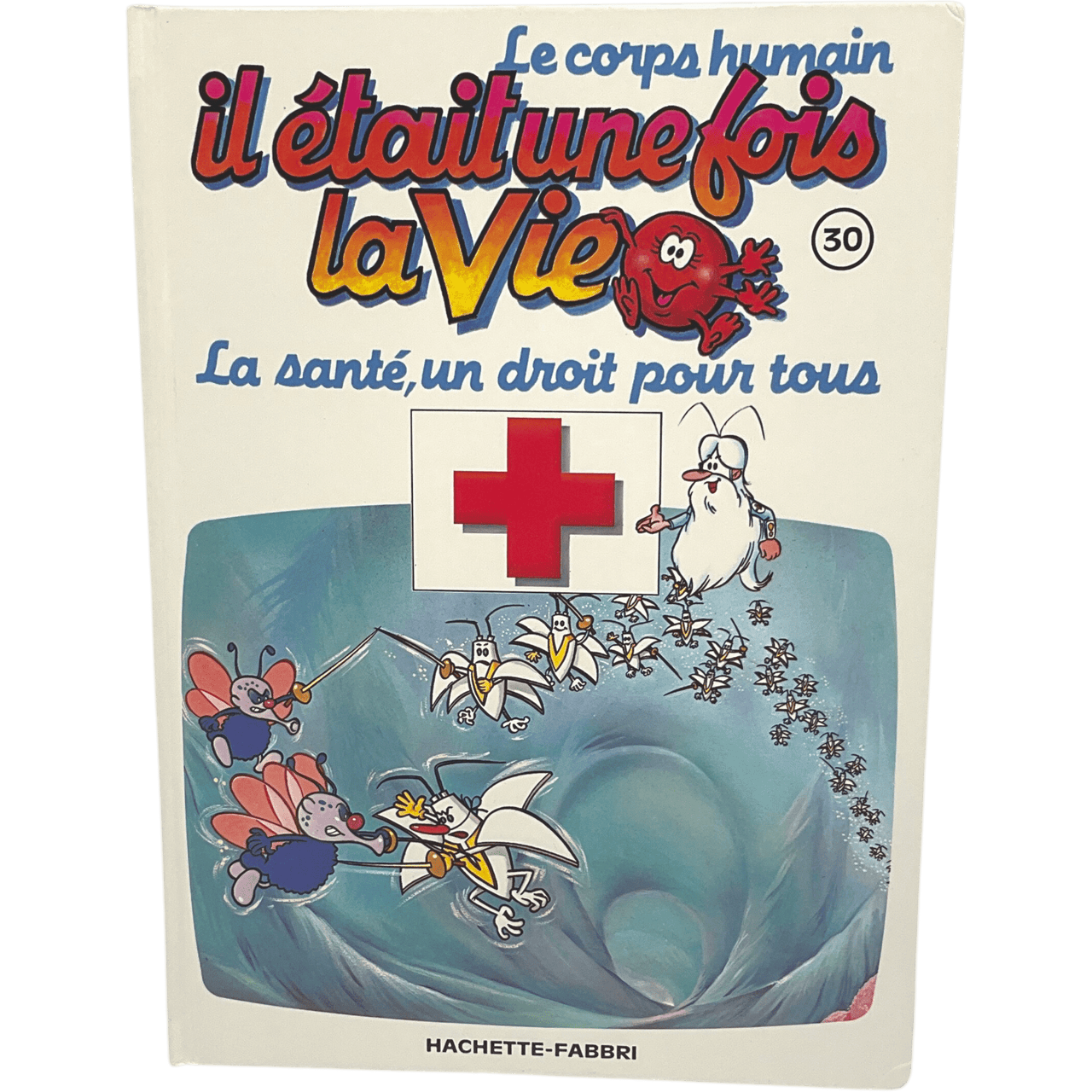 Il était une fois la vie - Tome 30 - La santé, un droit pour tous - KIDIBAM