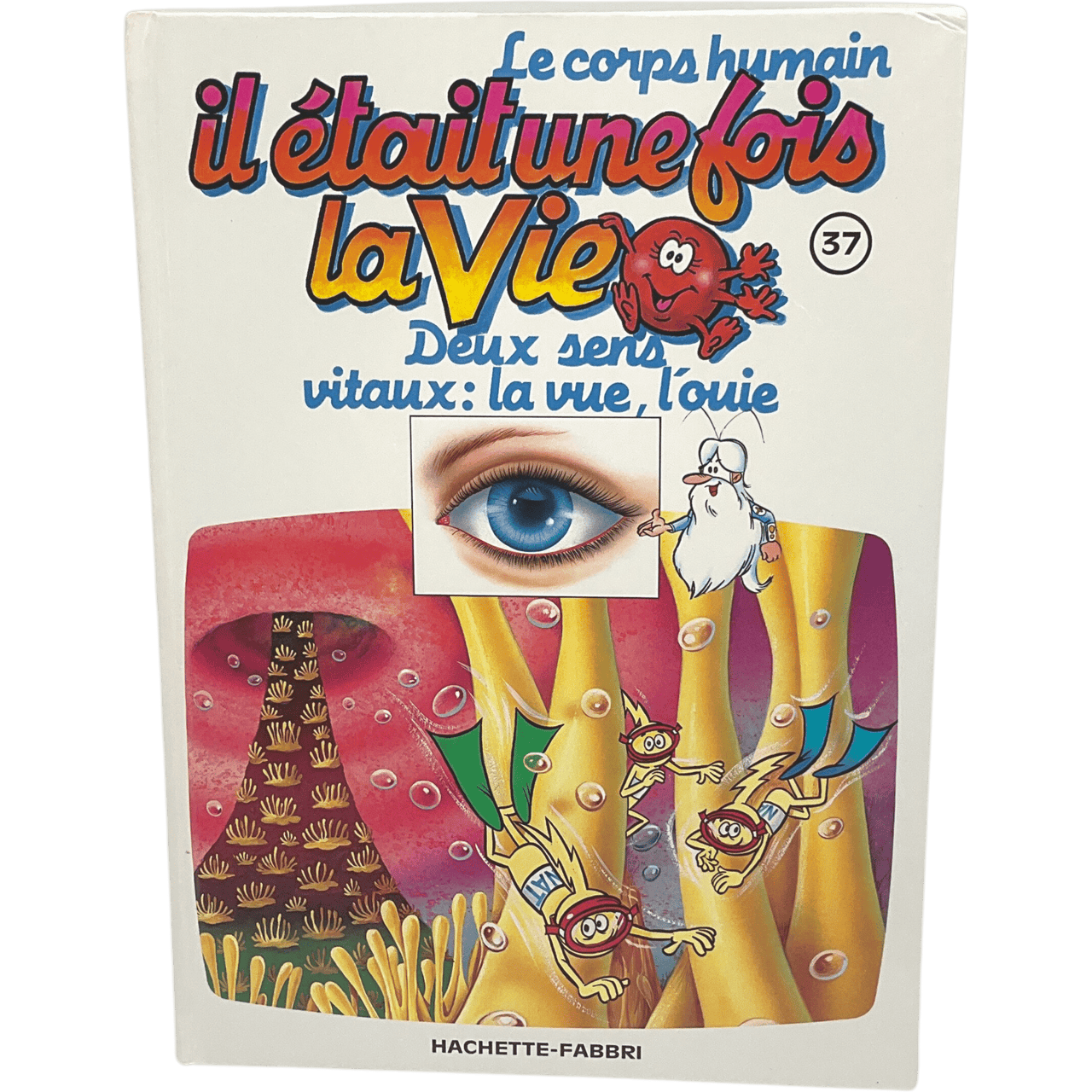 Il était une fois la vie - Tome 37 - Deux sens vitaux: la vue, l'ouie - KIDIBAM