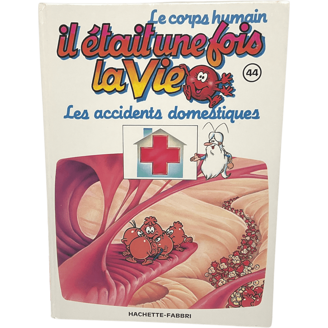 Il était une fois la vie - Tome 44 - Les accidents domestiques - KIDIBAM