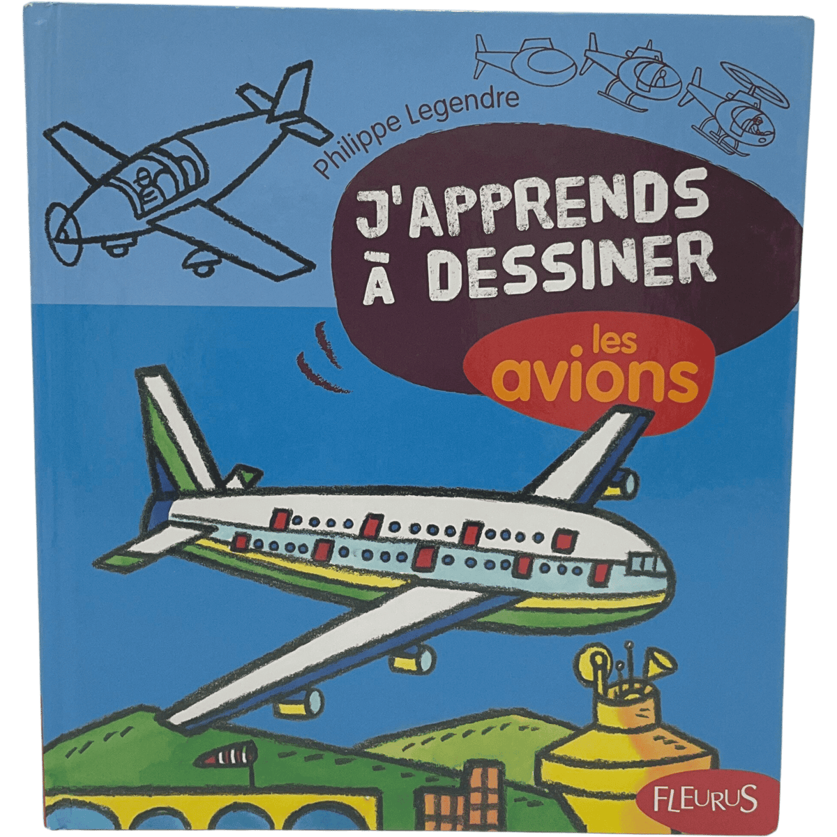 J'apprends à dessiner - Les avions Fleurus d'occasion - KIDIBAM