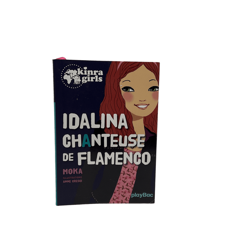 Kinra girls - Tome i - Idalina chanteuse de flamenco - KIDIBAM