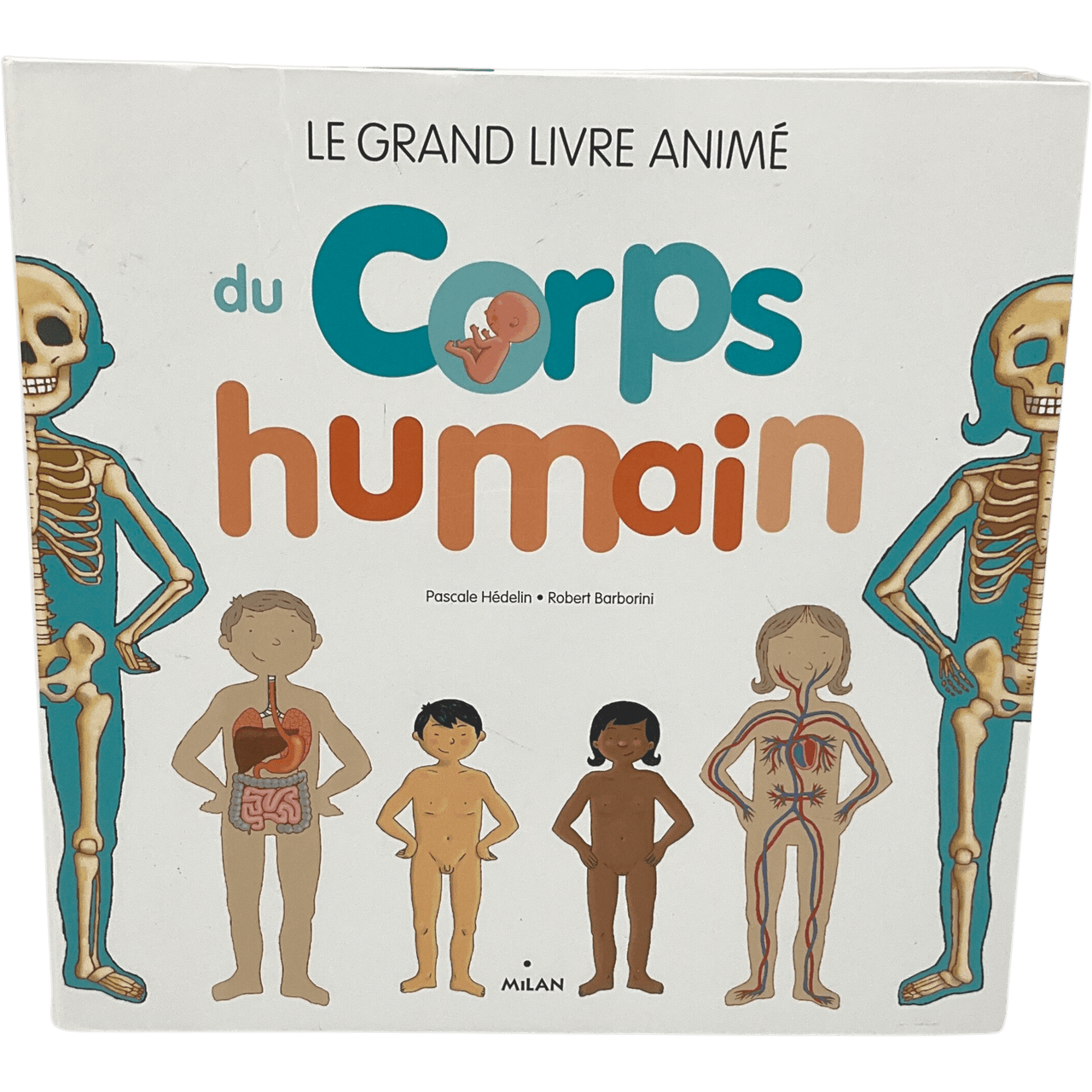 Le grand livre animé du corps humain - KIDIBAM