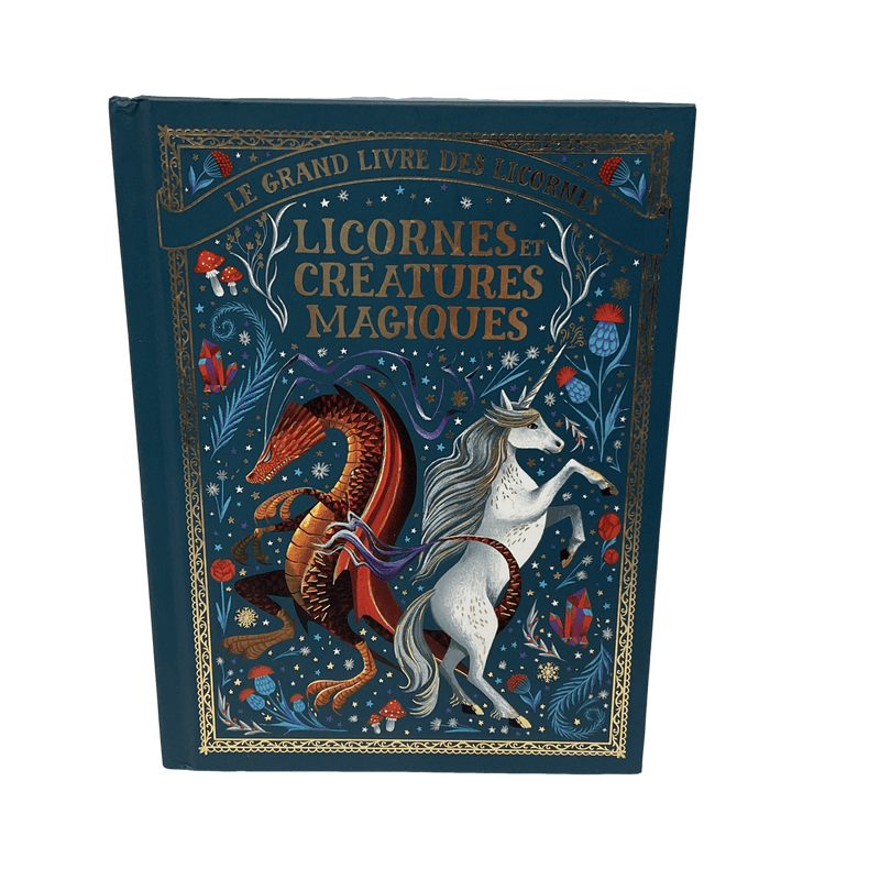 Le grand livre des licornes - Licornes et créatures magiques - KIDIBAM