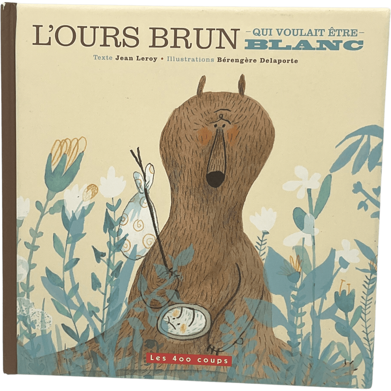 L'ours Brun Qui Voulait être Blanc - KIDIBAM