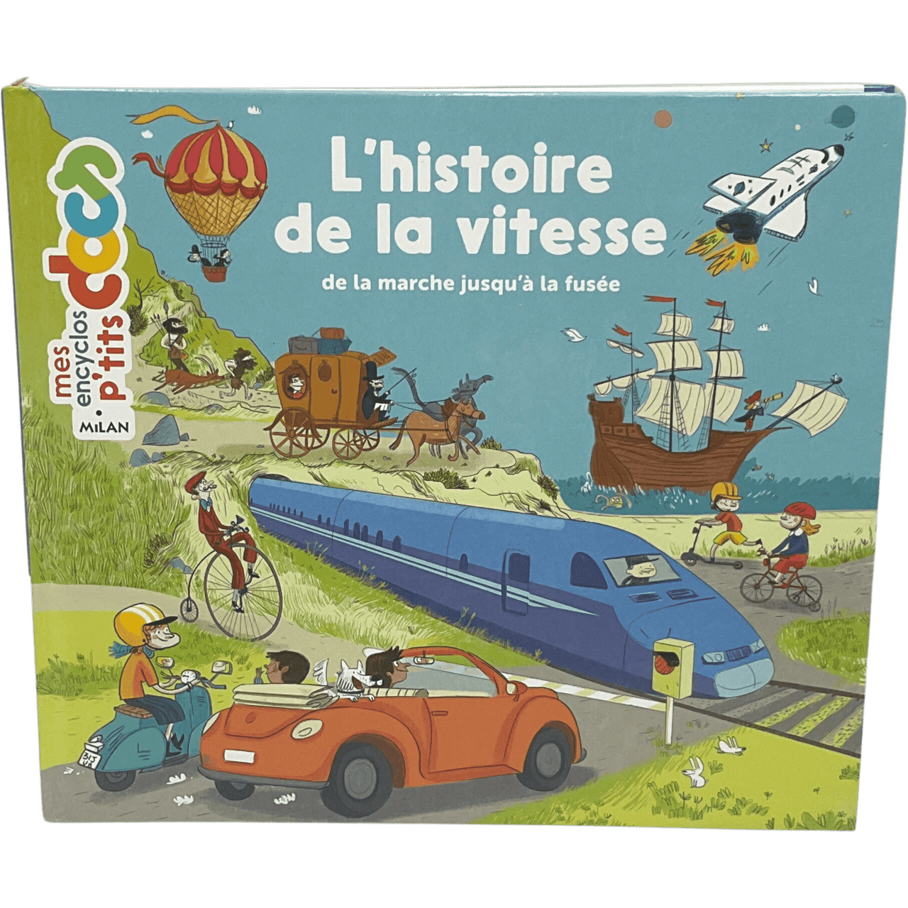 Mes Encyclos P'tit docs - L'histoire de la vitesse - KIDIBAM