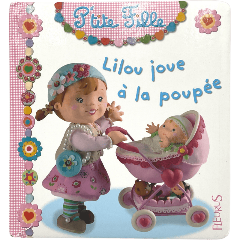 P'tite Fille - Lilou joue à la Poupée - KIDIBAM