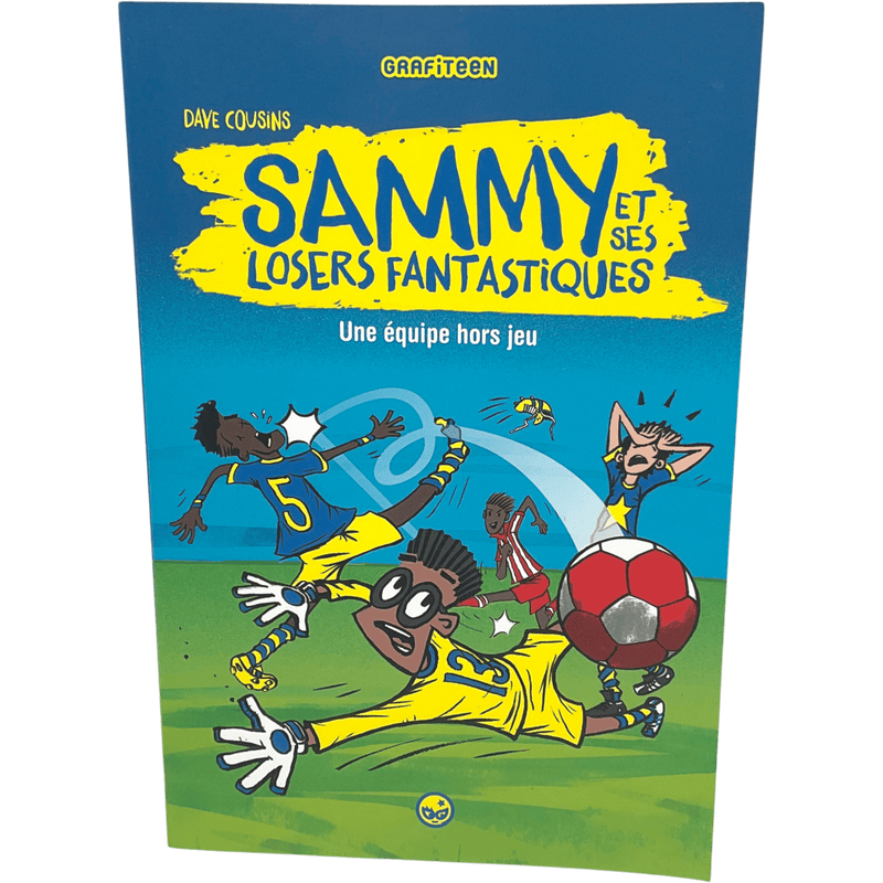 Sammy et ses losers fantastiques - Une équipe hors jeu - KIDIBAM