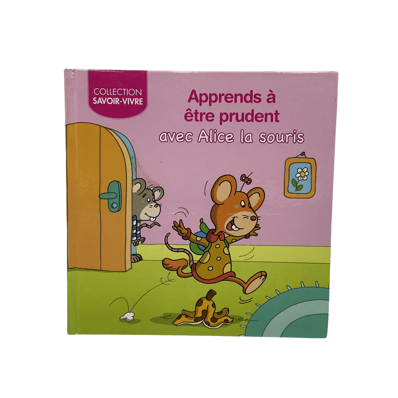 Savoir - vivre - Apprends à être prudent avec Alice la souris - KIDIBAM