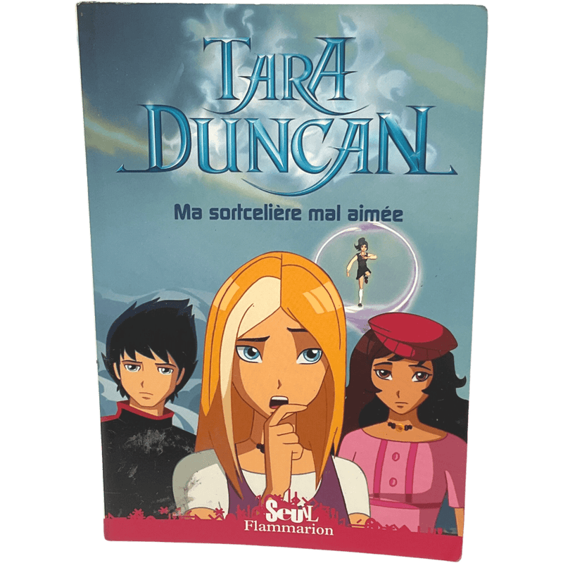 Tara Duncan - Tome 6 - Ma sortcelière mal aimée - KIDIBAM