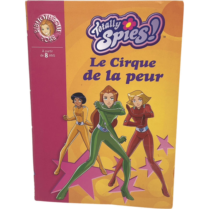 Totally Spies! Le Cirque de la peur - KIDIBAM