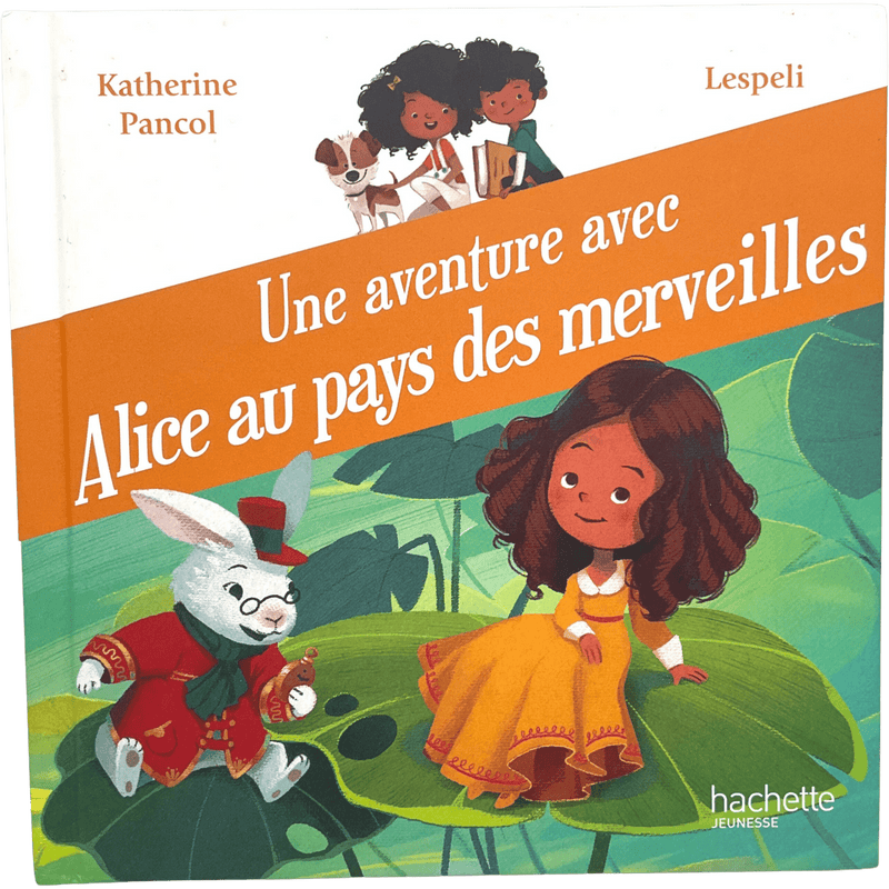 Une aventure avec Alice au pays des merveilles - KIDIBAM