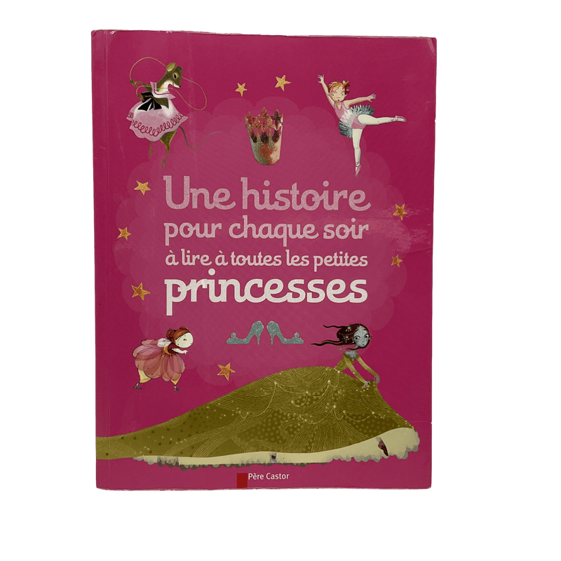 Une histoire pour chaque soir à lire à toutes les petites princesses - KIDIBAM